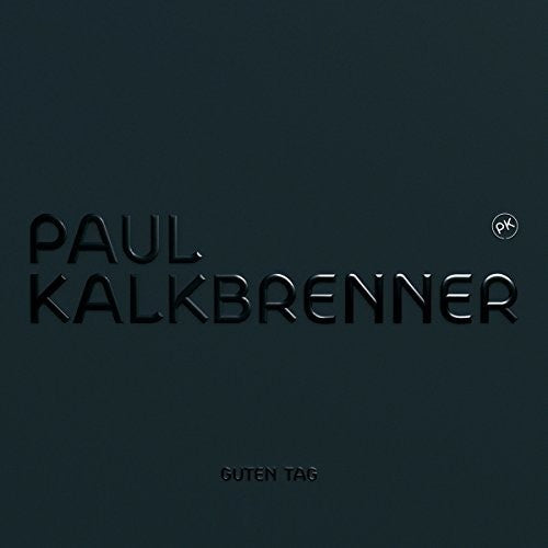 Kalkbrenner, Paul: Guten Tag