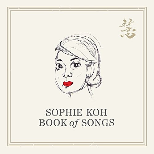 Koh, Sophie: Book Of Songs