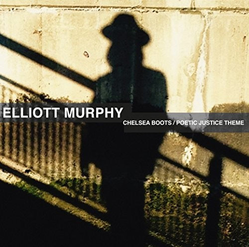 Murphy, Elliott: Chelsea Boots / Poetic Justice Theme (Unreleased)