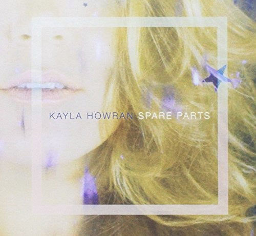 Howran, Kayla: Spare Parts