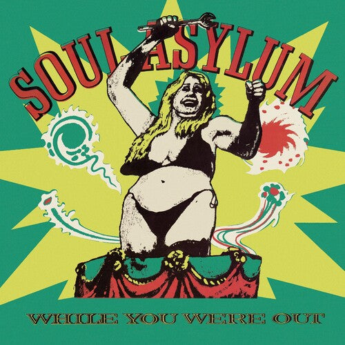 Soul Asylum: While You Were Out / Clam Dip & Other Delights