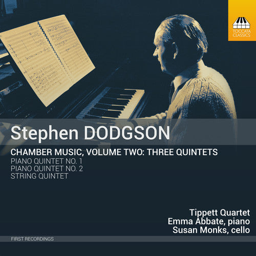 Dodgson / Tippett Quartet / Abbate / Monks: Stephen Dodgson: Chamber Music Vol 2