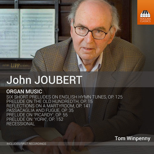 Joubert / Winpenny: John Joubert: Organ Music