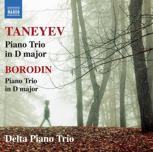 Borodin / Taneyev / Delta Piano Trio: Taneyev & Borodin: Piano Trio