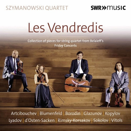 Artcibouchev / Blumenfeld / Borodin: Les Vendredis