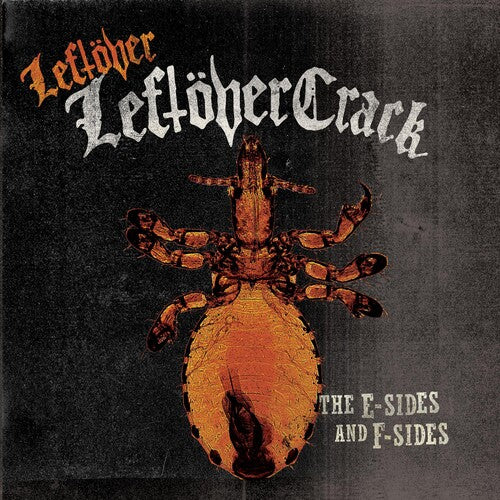 Leftover Crack: Leftover Leftover Crack: E Sides and F Sides