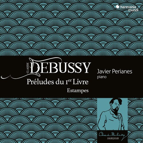 Perianes, Javier: Debussy: Preludes Book 1 Estampes