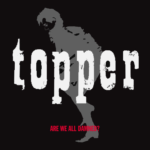 Topper: Are We All Damned