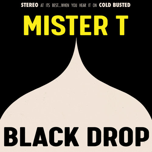 Mister T: Black Drop