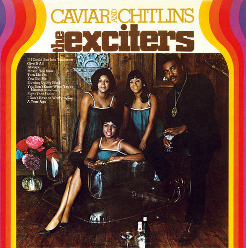 Exciters: Caviar & Chitlins