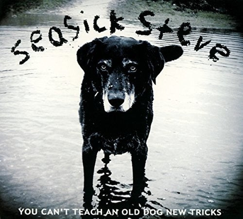 Seasick Steve: You Can't Teach An Old Dog New Tricks