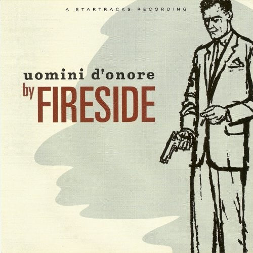 Fireside: Uomini D'Onore