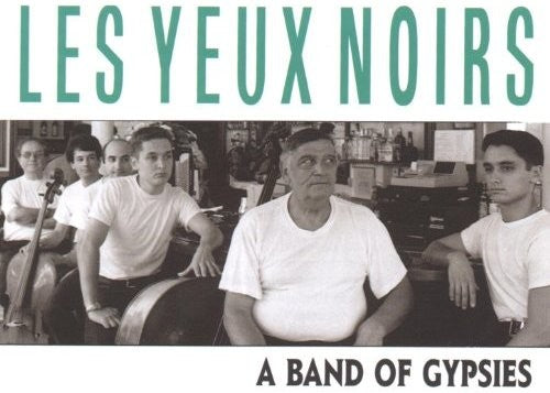 Les Yeux Noirs: Band Of Gypsies