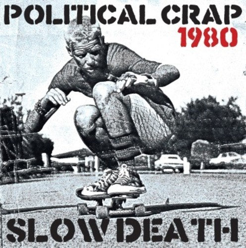 Political Crap: Slow Death