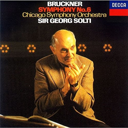 Bruckner / Solti, Georg: Bruckner: Symphony 6
