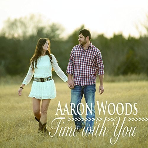 Woods, Aaron: Time With You