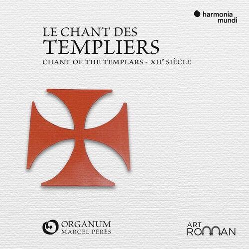 Ensemble Organum: Le Chant Des Templiers - Chant Of The Templars