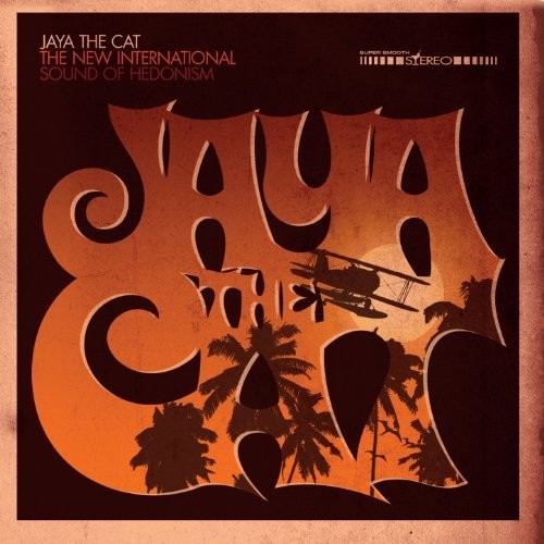 Jaya the Cat: New International Sound Of Hedonism