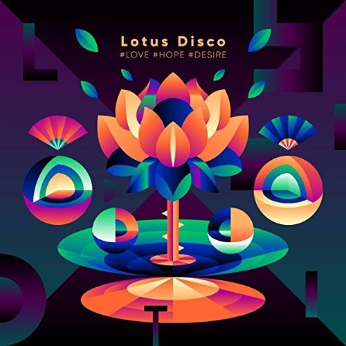 Lotus Disco #Love #Hope #Desire / Various: Lotus Disco #Love #Hope #Desire / Various