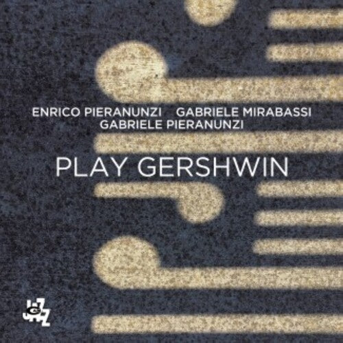 Pieranunzi, Enrico: Play Gershwin
