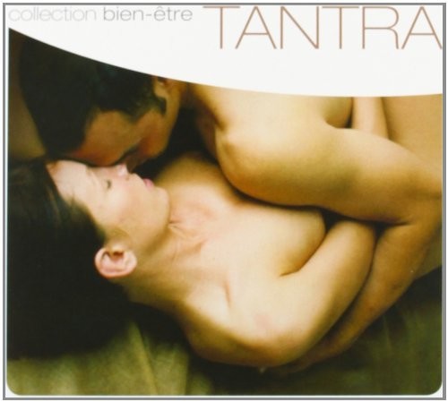 Tantra: Collection Bien-Etre / Various: Tantra: Collection Bien-Etre / Various