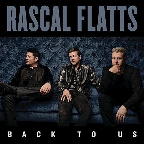 Rascal Flatts: Back To Us