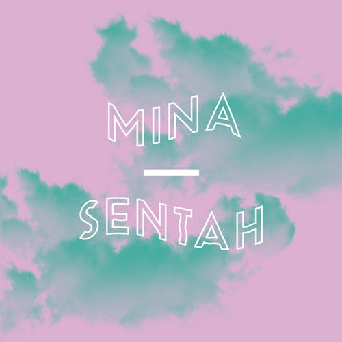 Mina: Sentah