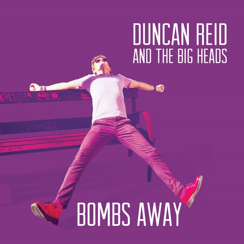 Reid, Duncan & the Big Heads: Bombs Away