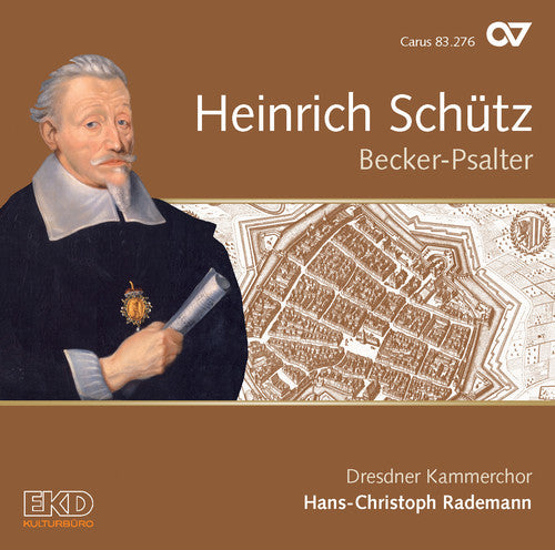 Schutz / Rademann / Kammerchor / Kunath: Heinrich Schutz: Becker-Psalter