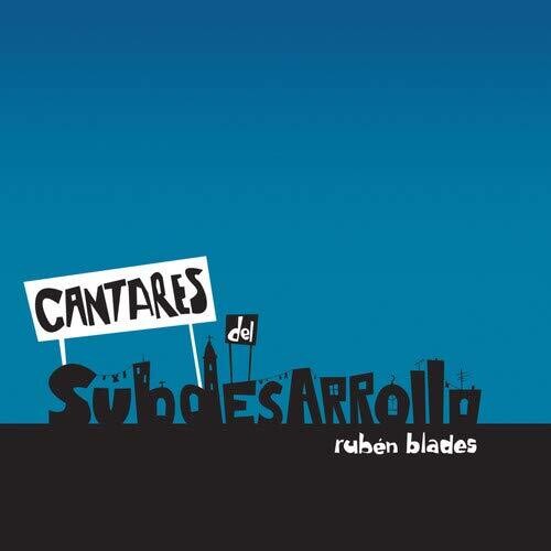 Blades, Ruben: Cantares Del Subdesarrollo