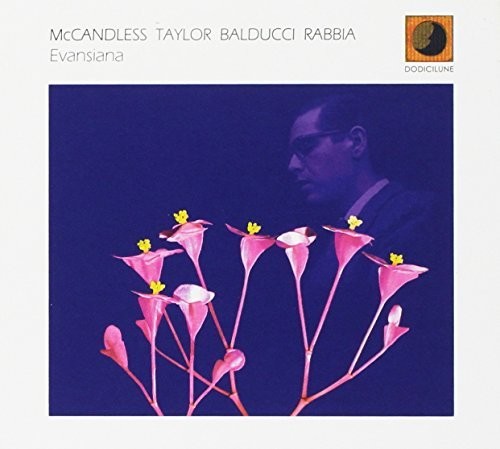 McCandless / Taylor / Balducci / Rabbia: Evansiana