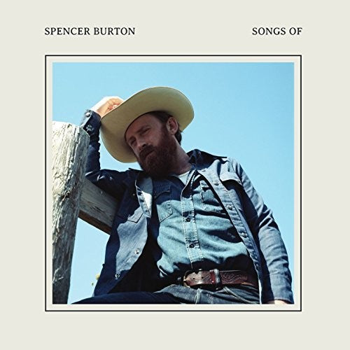 Burton, Spencer: Songs Of