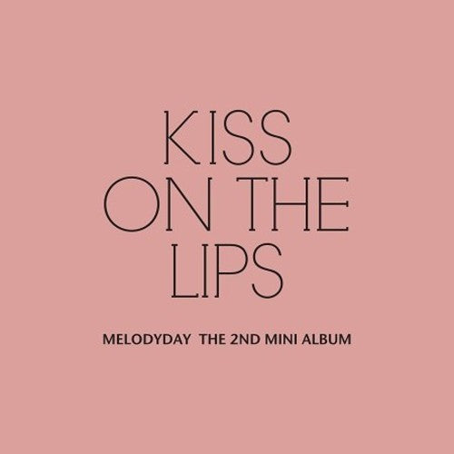 Melodyday: Kiss On The Lips