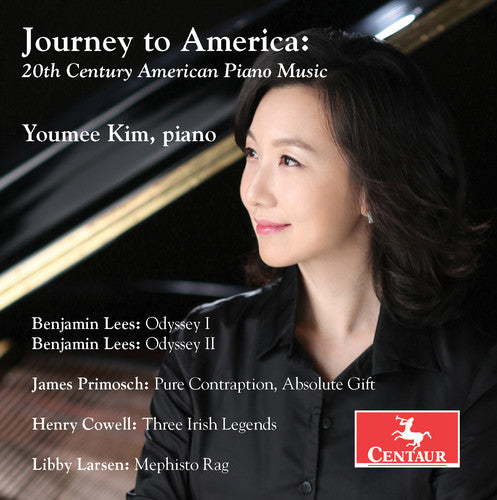 Cowell / Larsen / Lees / Kim: Journey to America: 20th Century American Piano Music