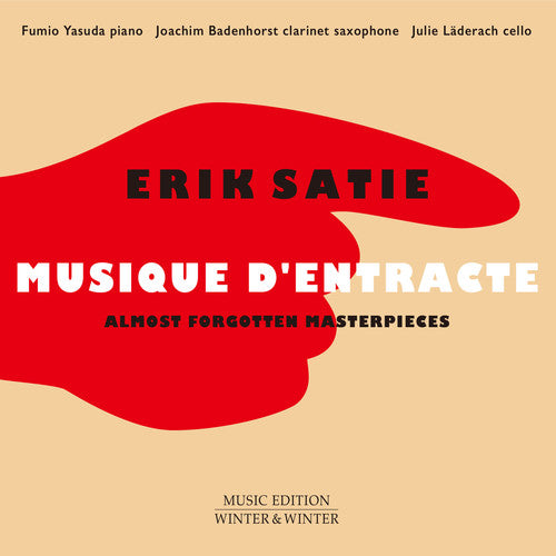 Satie / Yasuda / Laderach / Badenhorst: Erik Satie: Musique d'entracte