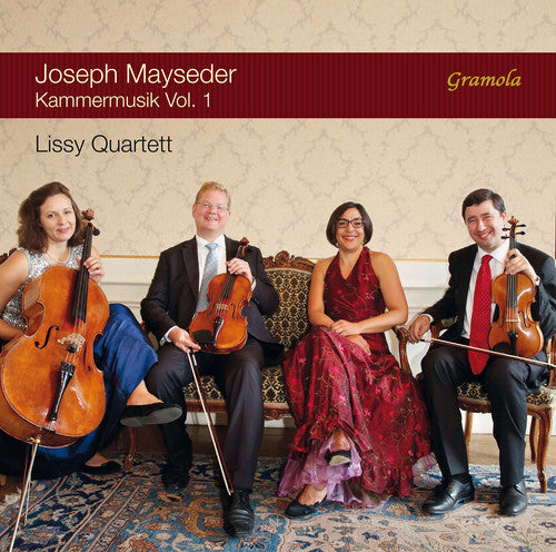 Mayseder / Lissy Quartett: Joseph Mayseder: Chamber Music, Vol. 1