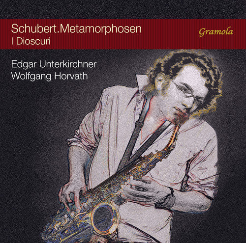 Schubert, Franz / I Dioscuri: Schubert.Metamorphosen