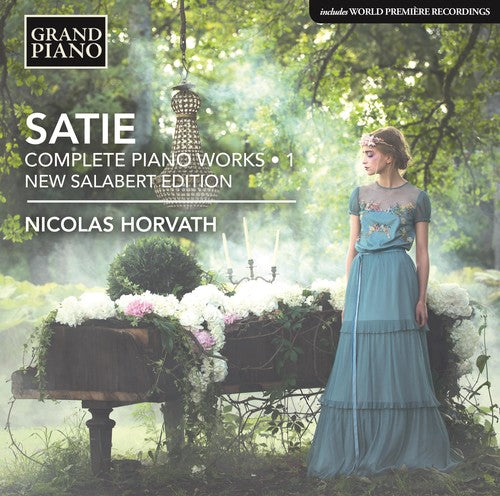 Satie / Horvath: Erik Satie: Complete Piano Works, Vol. 1 ''Urtext Edition''