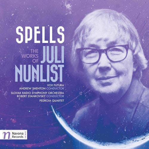 Nunlist / Stankovsky: Spells The Works of Juli Nunlist