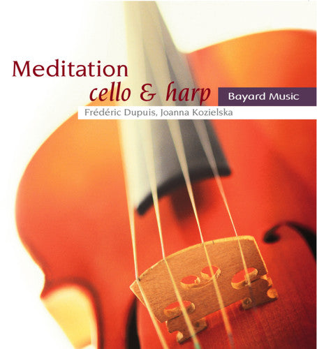 Traditional / Dupuis /Kozielska: Meditation: Cello & Harp