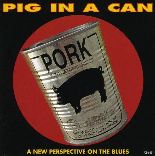 Pig in a Can: Pig in a Can