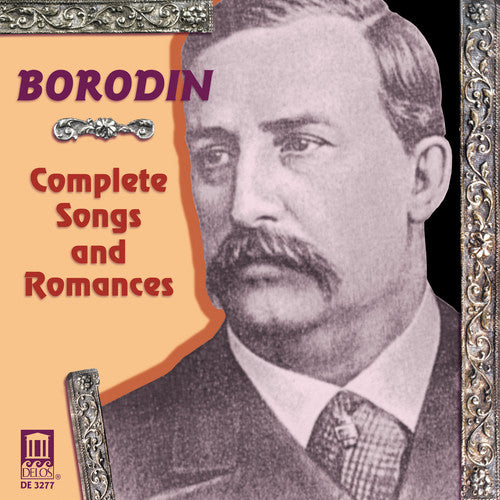 Borodin / Tarassova / Pluzhnikov / Slavny / Serov: Complete Songs & Romances