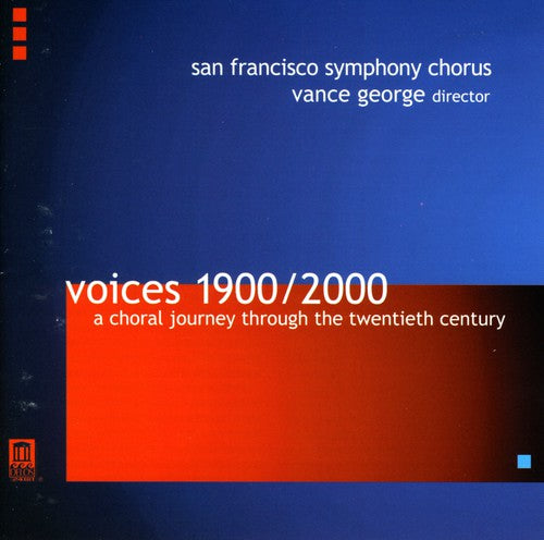 San Francisco Symphony Chorus / George: Voices 1900-2000: Choral Journey Thru 20th Century