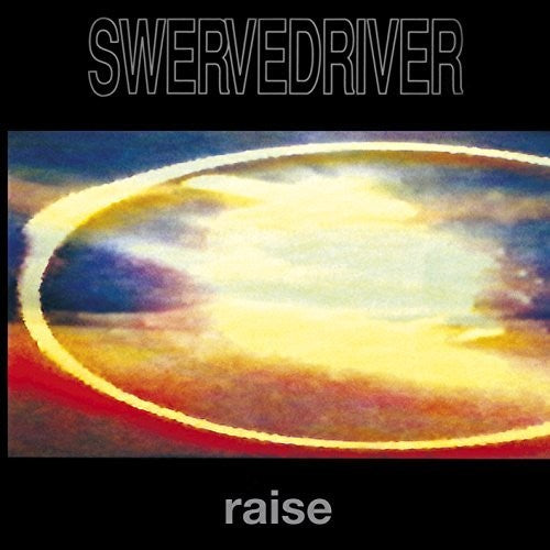 Swervedriver: Raise