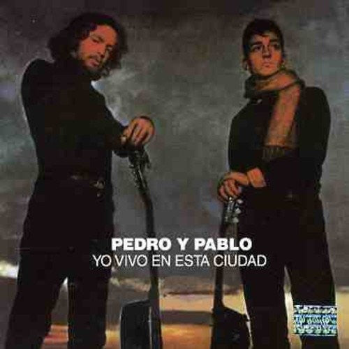 Pedro Y Pablo: Yo Vivo En Esta Ciudad