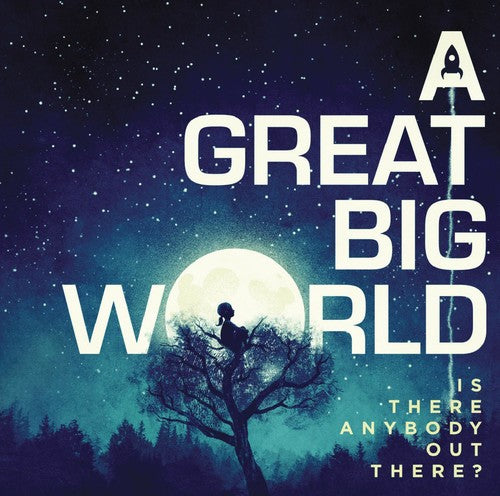 Great Big World: Is There Anybody Out There