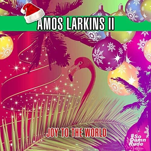 Amos Larkins II: Joy To The World