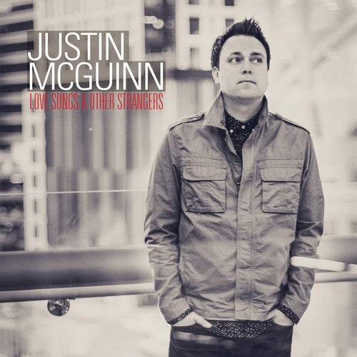 McGuinn, Justin: Love Songs & Other Strangers