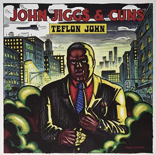 John Jiggs / Cuns: Teflon John