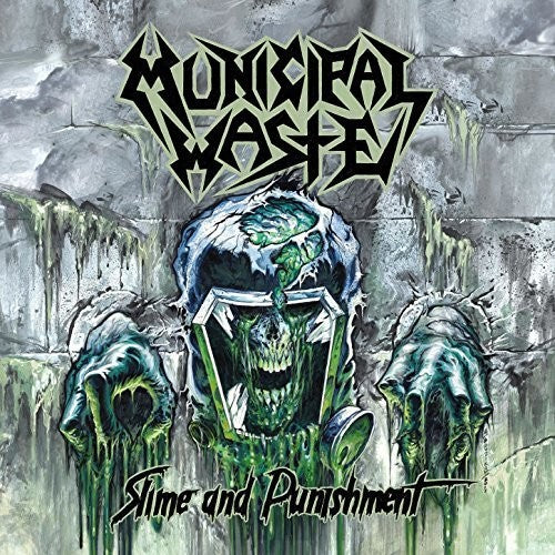 Municipal Waste: Slime And Punishment